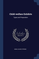 Child-welfare Exhibits: Types and Preparation 1021453757 Book Cover