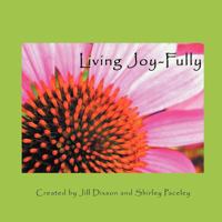 Living Joy-Fully 1452551774 Book Cover