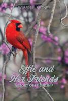 Effie and Her Friends: A Story of Friendship 1635280680 Book Cover