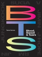 BTS: Blood, Sweat  Tears 1974717135 Book Cover