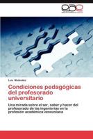 Condiciones Pedagogicas del Profesorado Universitario 365902824X Book Cover