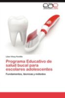 Programa Educativo de Salud Bucal Para Escolares Adolescentes 3844340637 Book Cover