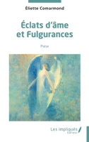Eclats d'âmes et fulgurances: Poésie (French Edition) 2384179357 Book Cover