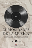 Curiosidades de la música: Historias insólitas y ocultas (Spanish Edition) B0FP98MLTJ Book Cover