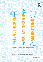 Healthcare Relationship Marketing: Strategy, Design and Measurement 1032838396 Book Cover