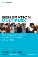 Generation Multiplex: The Image of Youth in Contemporary American Cinema 029277771X Book Cover