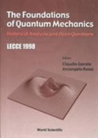 Foundations of Quantum Mechanics: Historical Analysis and Open Questions 981024262X Book Cover