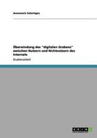 Überwindung des "digitalen Grabens" zwischen Nutzern und Nichtnutzern des Internets 3640989465 Book Cover