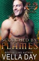 Scorched by Flames 1951430204 Book Cover