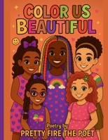Color Us Beautiful Affirmations Story Book B0FBGP5WY3 Book Cover