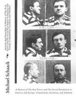 Anarchy and Anarchists: A History of the Red Terror and the Social Revolution in America and Europe. Communism, Socialism, and Nihilism in Doctrine and Deed... 145657924X Book Cover