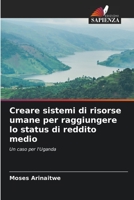 Creare sistemi di risorse umane per raggiungere lo status di reddito medio 620526580X Book Cover