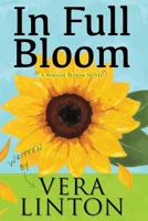 In Full Bloom: A Maggie Bloom Novel 1730880509 Book Cover