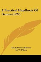A Practical Handbook Of Games 1164544128 Book Cover