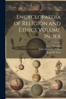 Encyclopaedia of Religion and Ethics Volume Index 1021948098 Book Cover