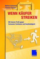 Wenn Kaufer Streiken: Mit Klarem Profil Gegen Consumer Confusion Und Kaufmudigkeit 3322825035 Book Cover