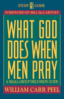 What God Does When Men Pray: A Small Group Discussion Guide (Study Promise Guide) 0891097295 Book Cover