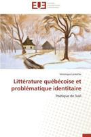 Littérature Québécoise Et Problématique Identitaire 3838183800 Book Cover