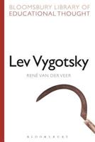 Lev Vygotsky (Continuum Library of Educational Thought) 1472504925 Book Cover