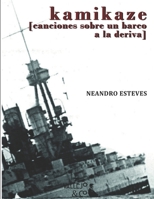 Kamikaze: [Canciones sobre un barco a la deriva] (Spanish Edition) 6124748568 Book Cover