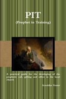 PIT (Prophet in Training) 1304898733 Book Cover