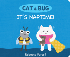 Cat & Bug: It's Naptime! 1800360355 Book Cover