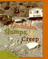 Landslides, Slumps, & Creep (First Book) 0531203328 Book Cover