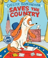 Chester Barkingham Saves the Country 1534494669 Book Cover