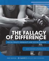 The Fallacy of Difference: Racial Reality, Inequality, and Social Change 1516530497 Book Cover