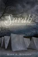 Sarah A Forgotten Patriot. First in the Camp Follower Series. 0990717003 Book Cover