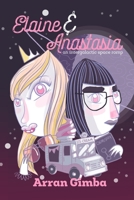 Elaine and Anastasia: An Intergalactic Space Romp 1794241590 Book Cover