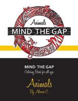 Mind the Gap - Coloring book for all ages: Animals 153976995X Book Cover
