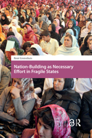 Nation-Building as Necessary Effort in Fragile States 9462982198 Book Cover