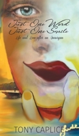 Just One Word, Just One Smile: Life and Love After an Aneurysm 1788488342 Book Cover