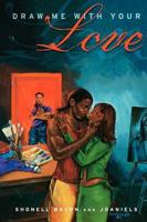 Draw Me with Your Love 1593090005 Book Cover