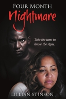 Four-Month Nightmare: Take the Time to Know the Signs 1483452999 Book Cover
