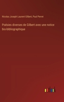 Poésies diverses de Gilbert avec une notice bio-bibliographique (French Edition) 3385017610 Book Cover