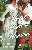 A Heist Made in Heaven (Wimpole Street Widows Society) 1538769158 Book Cover
