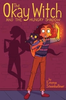 The Okay Witch and the Hungry Shadow 1534431489 Book Cover