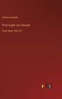 Prinz Eugen Von Savoyen, Erster Band 1277772401 Book Cover