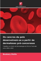 Os cancros da pele desenvolvem-se a partir de dermatoses pré-cancerosas (Portuguese Edition) 620957842X Book Cover