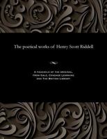 The Poetical Works of Henry Scott Riddell 1535814195 Book Cover