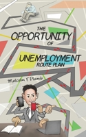 The Opportunity of Unemployment 152892830X Book Cover