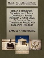 Robert J. Henderson, Superintendent, Auburn Correctional Facility, Petitioner, v. Alfred Lewis. U.S. Supreme Court Transcript of Record with Supporting Pleadings 1270671154 Book Cover