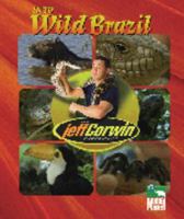 The Jeff Corwin Experience - Into Wild Brazil (The Jeff Corwin Experience) 1567118534 Book Cover