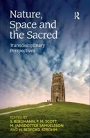 Nature, Space and the Sacred: Transdisciplinary Perspectives 1032243384 Book Cover