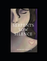 Serpents Sow Silence B0F6MDKV4K Book Cover