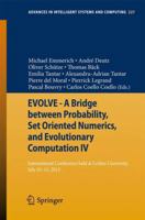 EVOLVE - A Bridge Between Probability, Set Oriented Numerics, and Evolutionary Computation IV: International Conference Held at Leiden University, July 10-13, 2013 (Advances in Intelligent Systems and 3319011278 Book Cover