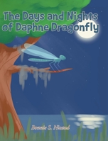 The Days and Nights of Daphne Dragonfly 1639854266 Book Cover