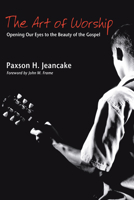 The Art of Worship 1498248268 Book Cover